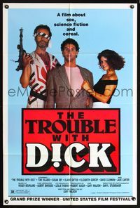 5p908 TROUBLE WITH DICK 1sh '87 Tom Villard, Susan Dey, sex, sci-fi, and cereal, wacky image!