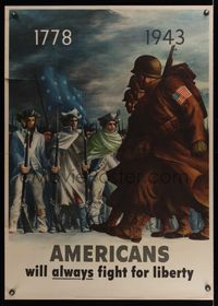 6a032 AMERICANS WILL ALWAYS FIGHT FOR LIBERTY 29x40 WWII war poster '43 art of 1778 soldiers w/G.I.s