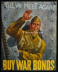 6a064 TILL WE MEET AGAIN war bonds poster '42 art of soldier waving goodbye from ship's porthole!