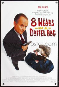 6b028 8 HEADS IN A DUFFEL BAG DS 1sh '97 Joe Pesci, David Spade, more heads are gonna roll!
