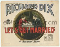 6f174 LET'S GET MARRIED TC '26 Richard Dix loves 'em & leaves 'em until he meets Lois Wilson!