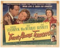 6f268 THERE'S ALWAYS TOMORROW TC '56 Fred MacMurray torn between Barbara Stanwyck & Joan Bennett!