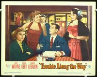 6f757 TROUBLE ALONG THE WAY LC #4 '53 sexy girls approach John Wayne as Donna Reed fumes!