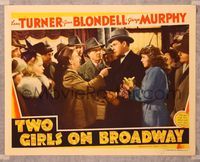 6f762 TWO GIRLS ON BROADWAY LC '40 super young Lana Turner with George Murphy in crowd!