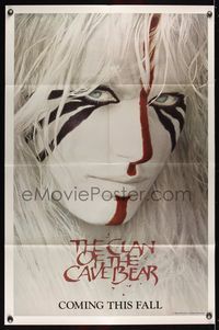 6j160 CLAN OF THE CAVE BEAR teaser 1sh '86 fantastic image of Daryl Hannah in cool tribal make up!