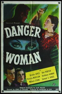 6j181 DANGER WOMAN 1sh '46 Brenda Joyce, Don Porter, too dangerous to touch!
