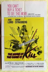 6j587 NAME OF THE GAME IS KILL 1sh '68 you must sign a pledge to see sexy Susan Strasberg!