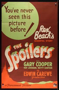 6j796 SPOILERS style B 1sh '30 Gary Cooper in Rex Beach's immortal western story!