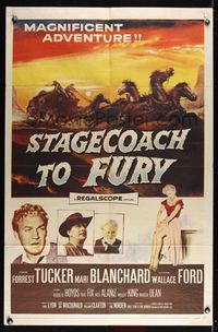 6j800 STAGECOACH TO FURY 1sh '56 pretty Marie Blanchard & Forrest Tucker in magnificent adventure!