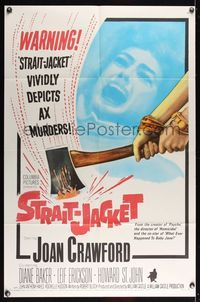 6j831 STRAIT-JACKET 1sh '64 art of crazy ax murderer Joan Crawford, directed by William Castle!