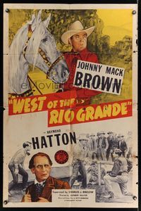 6j965 WEST OF THE RIO GRANDE 1sh '44 Raymond Hatton & Texas cowboy Johnny Mack Brown1
