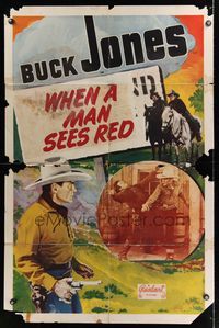 6j966 BUCK JONES stock 1sh R40s great close up Buck Jones holding gun, When a Man Sees Red!
