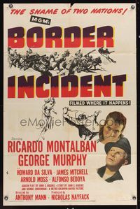 6k102 BORDER INCIDENT 1sh '49 film noir w/ Ricardo Montalban & George Murphy, shame of two nations!