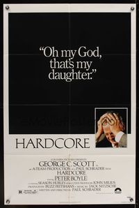 6k362 HARDCORE 1sh '79 George C. Scott's daughter forced to make pornos, Paul Schrader