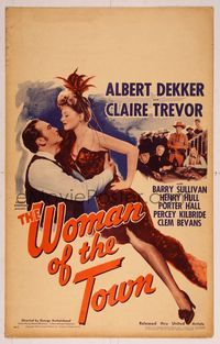 6p303 WOMAN OF THE TOWN WC '43 artwork of Albert Dekker holding sexy full-length Claire Trevor!