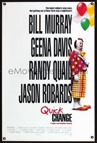 6s456 QUICK CHANGE advance 1sh '90 Geena Davis, Randy Quaid, Bill Murray as sad clown!