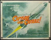 6t093 CAPTURE THAT CAPSULE 1/2sh '61 sci-fi art, an exciting adventure from today's headlines!