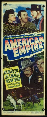 6v332 AMERICAN EMPIRE insert '42 Richard Dix, Leo Carrillo, an epic of America's march westward!
