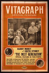 6x002 NEXT GENERATION 1sh '13 early silent, Harry T. Morey, the boy of today is the man of tomorrow!