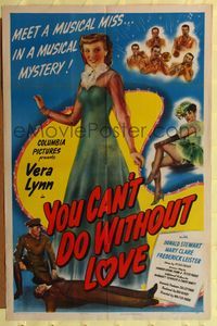 6y991 YOU CAN'T DO WITHOUT LOVE 1sh '45 Vera Lynn is a musical miss in a musical mystery!