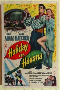 7d408 HOLIDAY IN HAVANA 1sh '49 great image of Latin lover Desi Arnaz & sexy Mary Hatcher in Cuba!