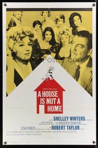 7d423 HOUSE IS NOT A HOME 1sh '64 Shelley Winters, Robert Taylor & 7 sexy hookers in brothel!