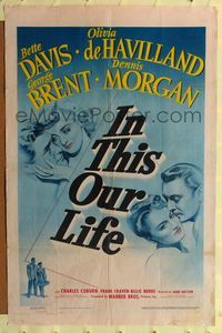 7d455 IN THIS OUR LIFE 1sh '42 Bette Davis, Olivia De Havilland, George Brent, Morgan, John Huston