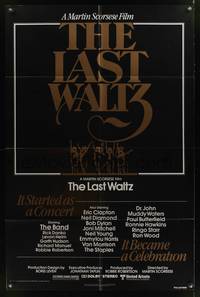 7d513 LAST WALTZ 1sh '78 Martin Scorsese, it started as a rock concert & became a celebration!