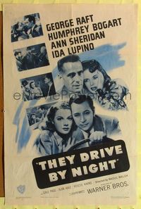 7d906 THEY DRIVE BY NIGHT 1sh R48 Humphrey Bogart, George Raft, Ann Sheridan, Ida Lupino!