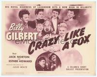 7r016 CRAZY LIKE A FOX TC '44 Billy Gilbert royal highness of laughdom hits a new high in hilarity