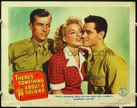7r765 THERE'S SOMETHING ABOUT A SOLDIER LC '44 Evelyn Keyes between Bruce Bennett & Tom Neal!