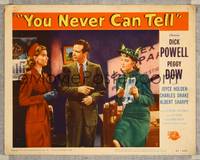 7r868 YOU NEVER CAN TELL LC #3 '51 Dick Powell standing between Peggy Dow & Joyce Holden!