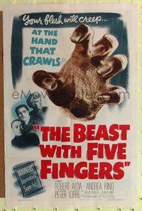 7s065 BEAST WITH FIVE FINGERS 1sh '47 Peter Lorre, cool reaching hand artwork!