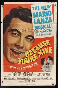 7s070 BECAUSE YOU'RE MINE 1sh '52 enormous c/u art of singing Mario Lanza, songs, fun & romance!