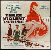 7v115 THREE VIOLENT PEOPLE 6sh '56 sexy Anne Baxter between Charlton Heston & Gilbert Roland!