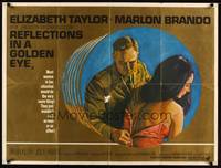 7v231 REFLECTIONS IN A GOLDEN EYE British quad '67 Huston, Marlon Brando unzips Elizabeth Taylor!