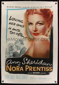 7w181 NORA PRENTISS linen 1sh '47 loving sexy Ann Sheridan once is once too often, best close up!