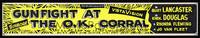 7x025 GUNFIGHT AT THE O.K. CORRAL paper banner '57 Burt Lancaster, Kirk Douglas, John Sturges!