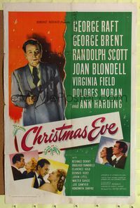 7z142 CHRISTMAS EVE 1sh '47 George Raft w/gun, George Brent, Randolph Scott, Joan Blondell!