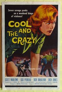 7z157 COOL & THE CRAZY 1sh '58 savage punks on a weekend binge of violence, classic '50s image!