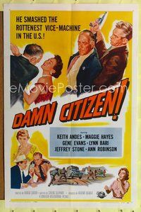 7z174 DAMN CITIZEN 1sh '58 he smashed the rottenest vice-machine in the U.S.!