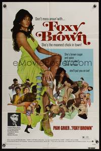 7z356 FOXY BROWN 1sh '74 don't mess w/Pam Grier, meanest chick in town, she'll put you on ice!