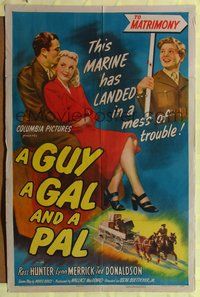 7z422 GUY, A GAL & A PAL 1sh '45 Ross Hunter, Lynn Merrick, this Marine has landed in a mess!