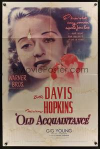 7z663 OLD ACQUAINTANCE 1sh '43 Bette Davis knows what every woman expects from love!