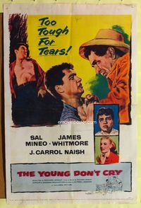 7z950 YOUNG DON'T CRY 1sh '57 portrait of Sal Mineo, too tough for tears, James Whitmore!