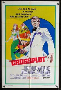 8h236 CROSSPLOT int'l 1sh '70 Roger Moore, Martha Hyer & Alexis Kanner in spy thriller!