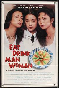 8h319 EAT DRINK MAN WOMAN 1sh '94 Ang Lee, 3 Asian sisters, a comedy to arouse your appetite!