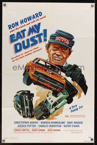 8h320 EAT MY DUST 1sh '76 Ron Howard pops the clutch and tells the world, car chase art!