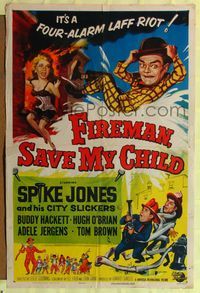 8h359 FIREMAN, SAVE MY CHILD 1sh '54 great wacky art of Spike Jones & Buddy Hackett!