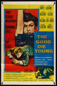 8h421 GOOD DIE YOUNG 1sh '54 sexy Gloria Grahame has 2 deadly weapons, burning lips & hot lead!